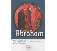 Abraham. Un patriarche dans l'histoire - Maurice-Ruben Hayoun - Ellipses - broché - Livre