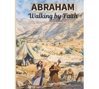 Abraham - Walking by Faith