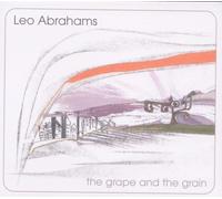 Abrahams, Leo - Grape & the Grain