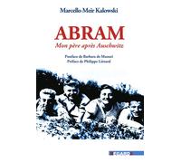 Abram. Mon père après Auschwitz - Barbara de Munari - Regards Editions - broché - Témoignage