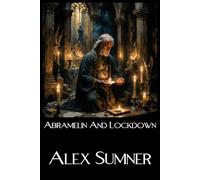 Abramelin and Lockdown: A paper presented to the Welsh Occult Conference 2025