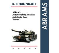 Abrams: A History of the American Main Battle Tank, Vol. 2