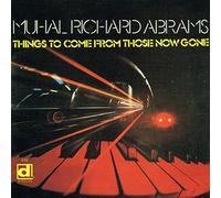 Abrams, Muhal Richard - Things to Come from Those [Import]