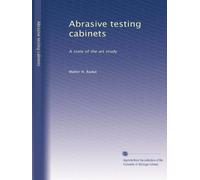 Abrasive Testing Cabinets: A State of the Art Study