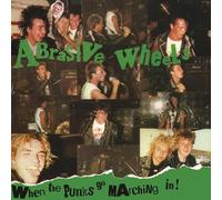 Abrasive Wheels - When the Punks.. -Deluxe-