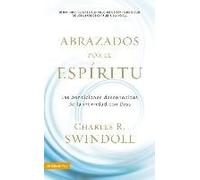 Abrazados Por El Espíritu Softcover Embraced By The Spirit