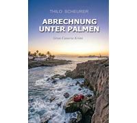 Abrechnung unter Palmen: Gran Canaria Krimi