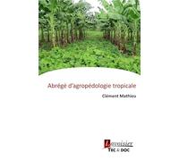 Abrégé d'agropédologie tropicale