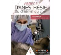 Abrégé d'anesthésie du chien et du chat - Luca Zilberstein - Med'com - broché - Guide