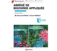 Abrégé de biochimie appliquée Gérard Tremblin (Auteur), Abderrazak Marouf (Auteur)