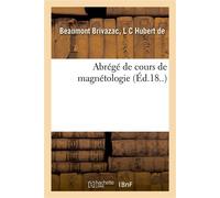 Abrégé de cours de magnétologie - L C Hubert de Beaumont Brivazac - Hachette Bnf - broché - Livre