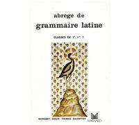 Abrégé De Grammaire Latine 2e, 1e, Tle