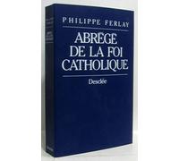 Abrégé de la foi catholique