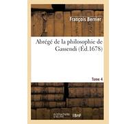 Abrégé de la philosophie de Gassendi – Tome 4 – Hachette Livre