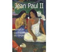 Abrégé de la théologie du corps Jean-Paul II (Auteur)
