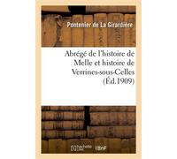Abrégé de l'histoire de Melle et histoire de Verrines-sous-Celles - Pontenier De La Girardiere - Hachette Bnf - broché - Livre