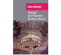 Abrégé de l'histoire de Port-Royal - Jean Racine - Rivages - Poche - Roman