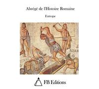 Abrégé de l'Histoire Romaine