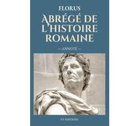 Abrégé De L'histoire Romaine (Annoté)