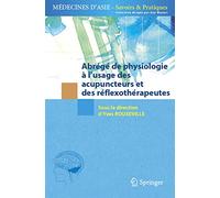 Abrégé de physiologie: À l'usage des acupuncteurs et des réflexothérapeutes.