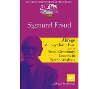 Abrégé de psychanalyse suivi de Some Elementary Lessons in Psycho-Analysis Suivi de quelques leçons élémentaires de psychanalyse - Sigmund Freud - Puf - broché - Essai