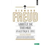 Abrégé de théorie analytique (1931) (inédit): Un chapitre inédit du Portrait psychologique du Président T. W. Wilson