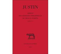 Abrégé Des Histoires Philippiques De Trogue Pompée - Tome 1, Livres I-X