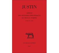 Abrégé Des Histoires Philippiques De Trogue Pompée - Tome 2, Livres Xi-Xxiii