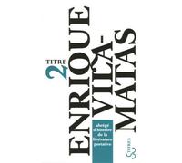Abrégé d'histoire de la littérature portative - Enrique Vila-Matas - Bourgois - Poche - Roman