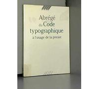 Abrégé du code typographique à l'usage de la presse