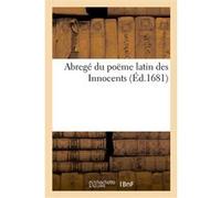 Abregé du poëme latin des Innocents Collectif (Auteur)