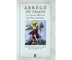 Abrégé du Traité du Grand Œuvre des Philosophes