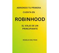 ABRIENDO TU PRIMERA CUENTA EN ROBINHOOD EL VIAJE DE UN PRINCIPIANTE