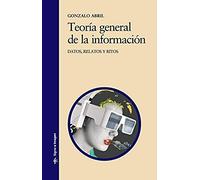 Abril Curto, G: Teoría General De La Información : Datos, Re