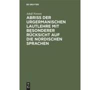 Abriß Der Urgermanischen Lautlehre Mit Besonderer Rücksicht Auf Die Nordischen Sprachen