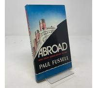 Abroad: British Literary Traveling Between the Wars