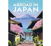 Abroad in Japan – Mémoires hilarantes et best-seller du Sunday Times – Penguin Books