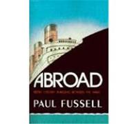 Abroad Paul Fussell (Auteur)