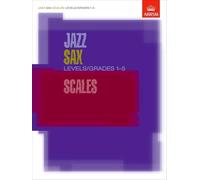 Abrsm jazz: saxophone scales levels/grades 1-5