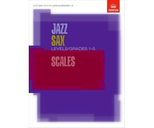 Abrsm jazz: saxophone scales levels/grades 1-5
