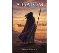 Absalom: The Shadow King (Biblical Historical Fiction Novel)