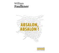 Absalon, Absalon ! - Absalom, Absalom ! - William Faulkner - Gallimard - Poche - Roman