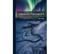 Absalon, Volumes 1-2