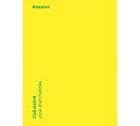 Absalon, zone d'art habitée Cellule516 zone d'art habitée - Collectif - Dilecta Eds - broché - Essai
