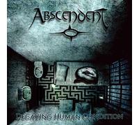Abscendent - Decaying Human Condition [Import]