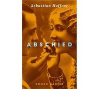 Sebastian Haffner – Abschied – Roman – Avec une postface de Volker Weidermann