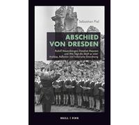 Abschied von Dresden: Rudolf Mauersbergers Dresdner Requiem RMWV 10 und Wie liegt die Stadt so wüst RMWV 4/1: Analyse, Reflexion und historische Einordnung