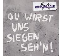 Abschlach! - Du Wirst Uns Siegen Sehn