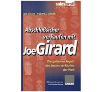 Abschlußsicher Verkaufen Mit Joe Girard