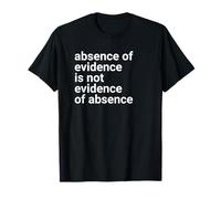 Absence of Evidence Scientific Method and Religious Design T-Shirt